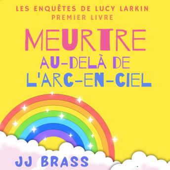 [French] - Meurtre au-delà de l'arc-en-ciel