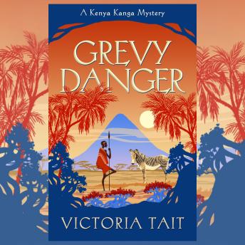 Grevy Danger: A Cozy Murder Mystery with a Silver-Haired Amateur Sleuth in an Authentic African Setting