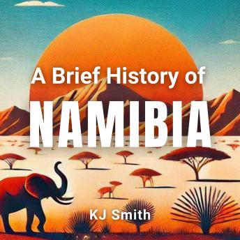 A Brief History of Namibia