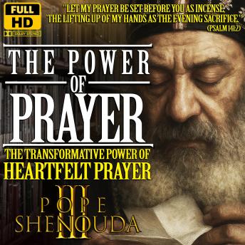 The Power of Prayer, The Sacred Bond Between You and God: Let my prayer be set before You as incense, the transformative power of heartfelt prayer