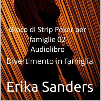 [Italian] - Gioco di Strip Poker per famiglie: Divertimento in famiglia: Gioco di Strip Poker per famiglie 02