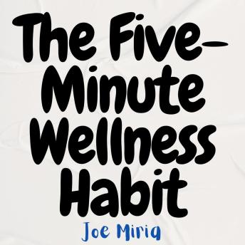 The Five-Minute Wellness Habit
