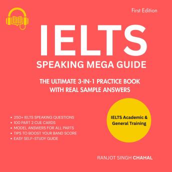 IELTS Speaking Mega Guide: The Ultimate 3-in-1 Practice Book with Real Sample Answers