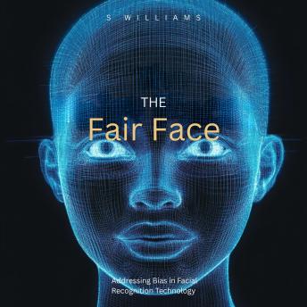 The Fair Face: Addressing Bias in Facial Recognition Technology