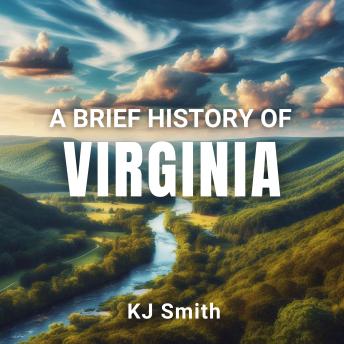 A Brief History of Virginia