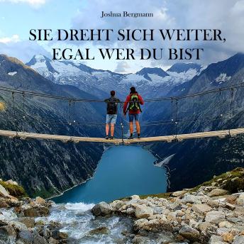 [German] - Sie dreht sich weiter, egal wer Du bist