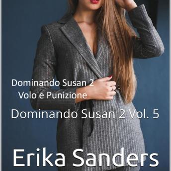 [Italian] - Dominando Susan 2. Volo e Punizione: Dominando Susan 2 Vol. 5