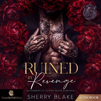 Ruined By Revenge: An Arranged Marriage Mafia Romance