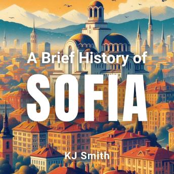 A Brief History of Sofia