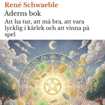 [Swedish] - Åderns bok: Att ha tur, att må bra, att vara lycklig i kärlek och att vinna på spel