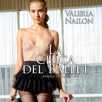[Spanish] - La Chica del Ballet | Novela Erótica