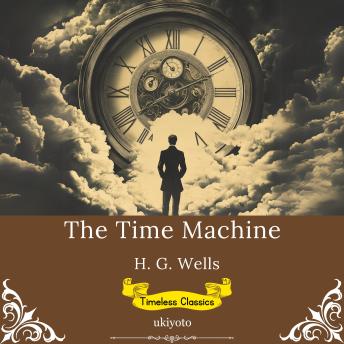The Time Machine | Timeless Classics