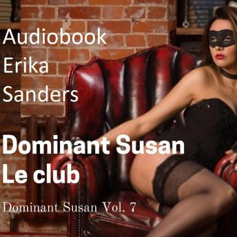 [French] - Dominant Susan. Le Club: Dominant Susan Vol. 7