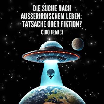[German] - Die Suche nach Außerirdischem Leben: Tatsache oder Fiktion?