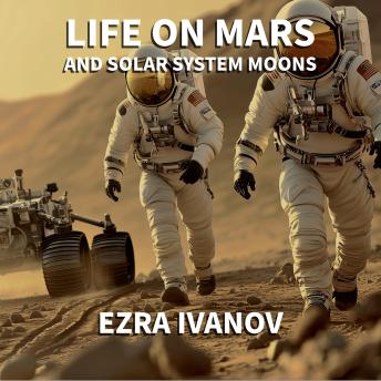 Life on Mars and Solar System Moons: The Search for ET LIfe in our Own Backyard