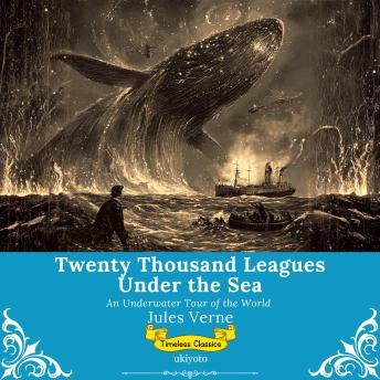 Twenty Thousand Leagues Under the Sea | Timeless Classics