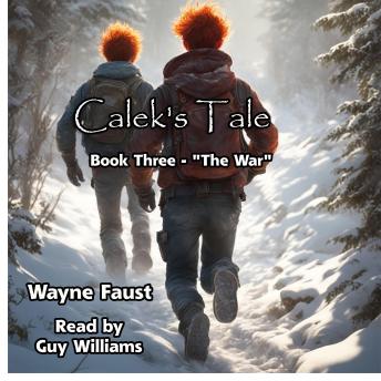 'Calek's Tale' Book Three: 'The War'