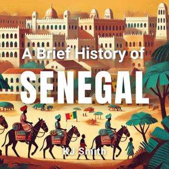 A Brief History of Senegal