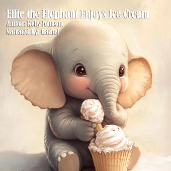 Ellie the Elephant Enjoys Ice Cream