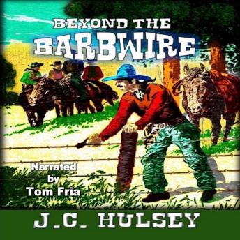 Beyond The Barb Wire - The Other Side Of The Fence: A Classic Western