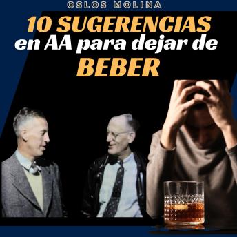 [Spanish] - Las 10 Sugerencias de AA para dejar de Beber: Temas Espirituales