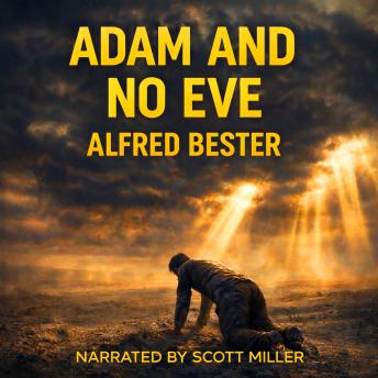 Adam and No Eve: When humanity ends, what comes next?