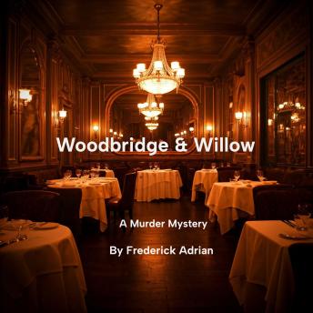 Woodbridge & Willow: A Murder Mystery