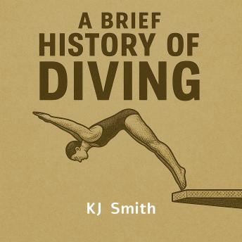 A Brief History of Diving