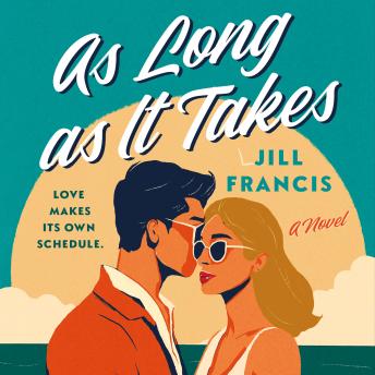As Long as it Takes: A Novel
