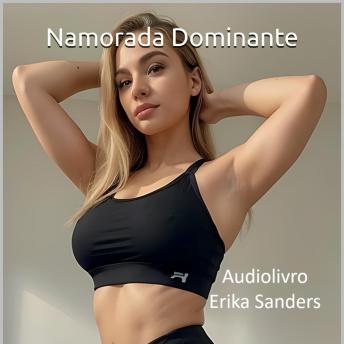 [Portuguese] - Namorada Dominante: Coleção Dominação Erótica 31