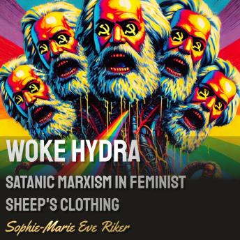 Woke Hydra: Satanic Marxism in Feminist Sheep’s Clothing