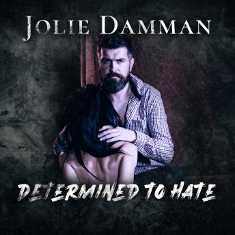 Determined to Hate: Dark Mafia Captive Romance