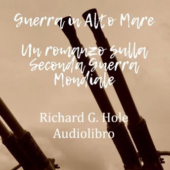 [Italian] - Guerra in Alto Mare: Un romanzo sulla Seconda Guerra Mondiale