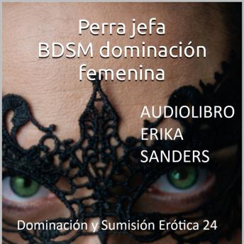 [Spanish] - Perra Jefa: BDSM dominación femenina: Dominación y Sumisión Erótica 24