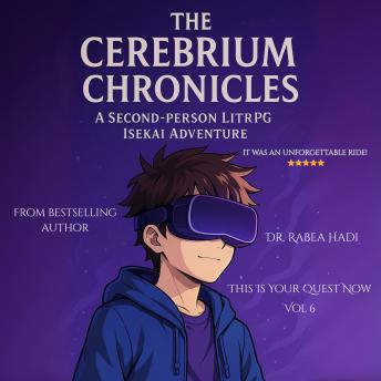 The Cerebrium Chronicles: A Second-Person LitRPG Isekai Adventure