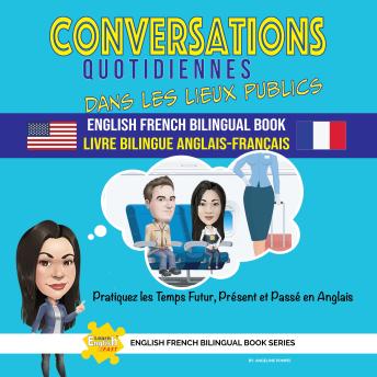 [French] - Conversations Quotidiennes Dans Les Lieux Publics Livre Bilingue Anglais Français