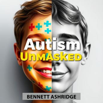 Autism Unmasked: Thrive with New Perspectives: 'Embrace autism with fresh perspectives! Discover our dynamic audio lessons to thrive and succeed.'