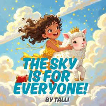 The Sky Is For Everyone