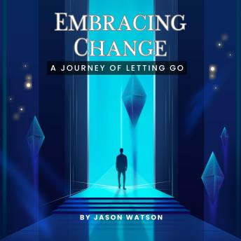 Embracing Change: A Journey of Letting Go