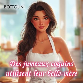[French] - Des jumeaux coquins utilisent leur belle-mère: Livre audio BDSM