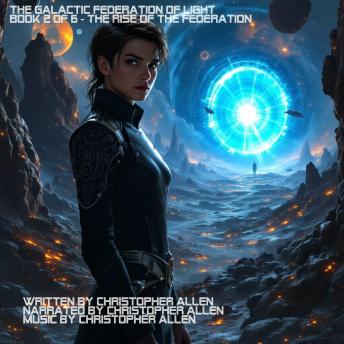 The Galactic Federation of Light: Book 2 of 6 - The Rise of the Federation