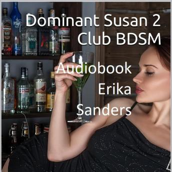 [French] - Dominant Susan 2. Club BDSM: Dominant Susan 2 Vol. 7