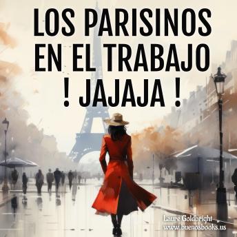 [Spanish] - Los Parisinos En El Trabajo, ¡Jajaja!