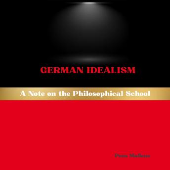 German Idealism: A Note on the Philosophical School