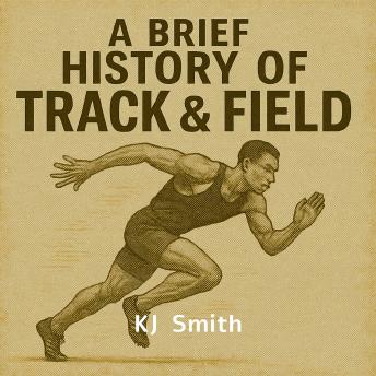A Brief History of Track & Field
