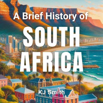 A Brief History of South Africa
