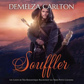 [French] - Souffler: Un Conte de Fées Romantique Racontant Les Trois Petits Cochons
