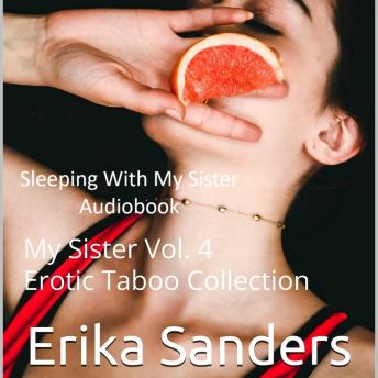 Sleeping With My Sister: My Sister Vol. 4