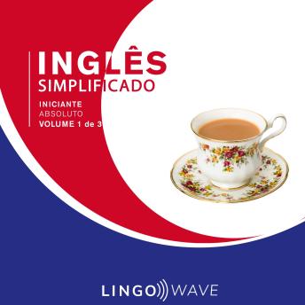 [Portuguese] - Inglês Simplificado - Iniciante Absoluto - Volume 1 de 3
