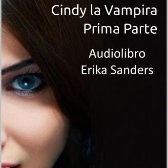 [Italian] - Cindy la Vampira. Prima Parte: Cindy la Vampira Vols. 1 a 5